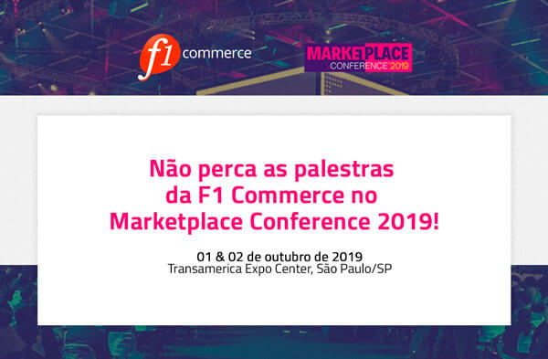Não perca as palestras da F1 Commerce no Marketplace Conference 2019